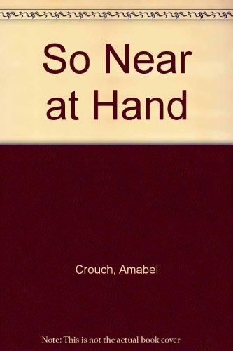 So Near at Hand