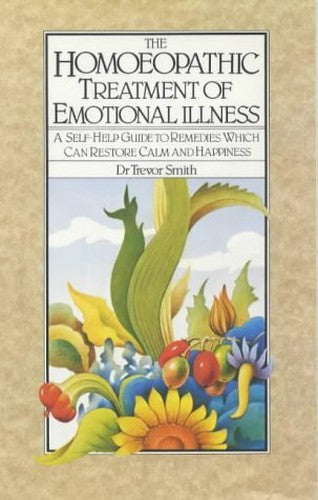 Homoeopathic Treatment of Emotional Illness