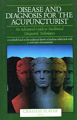 Disease and Diagnosis for the Acupuncturist