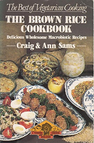 The Brown Rice Cookbook
