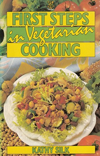 First Steps in Vegetarian Cooking