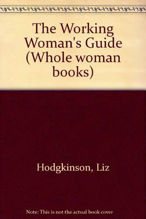 The Working Woman's Guide