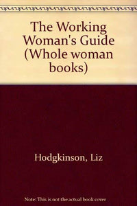 The Working Woman's Guide 