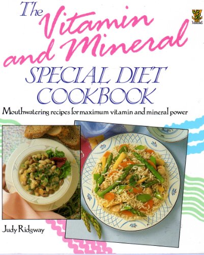 The Vitamin and Mineral Special Diet Cook Book