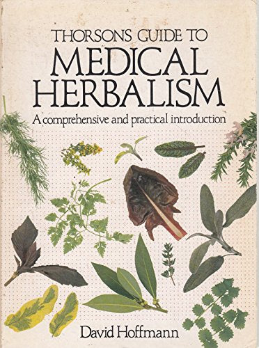 Thorsons Guide to Medical Herbalism