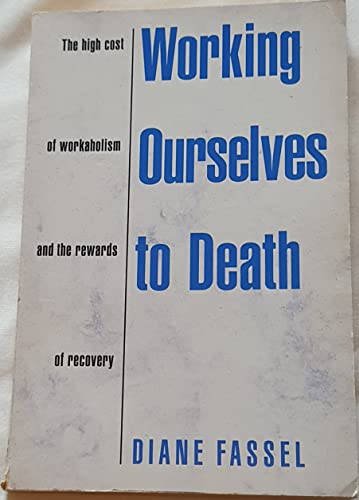 Working Ourselves to Death