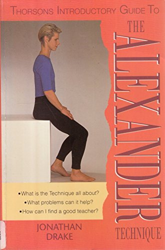 Thorson's Introductory Guide to the Alexander Technique