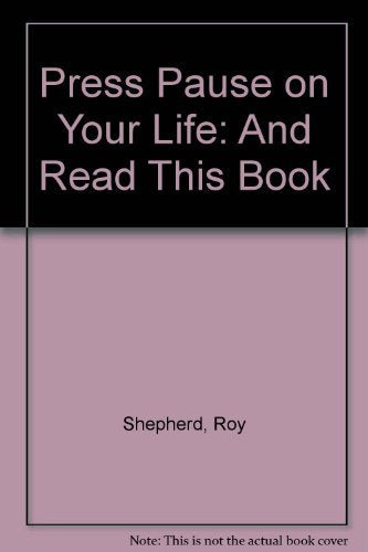 Press Pause on Your Life