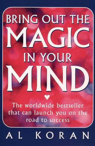 Bring Out the Magic in Your Mind
