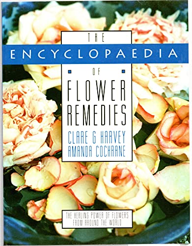 The Encyclopaedia of Flower Remedies