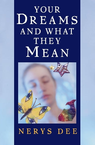 Your Dreams and What They Mean