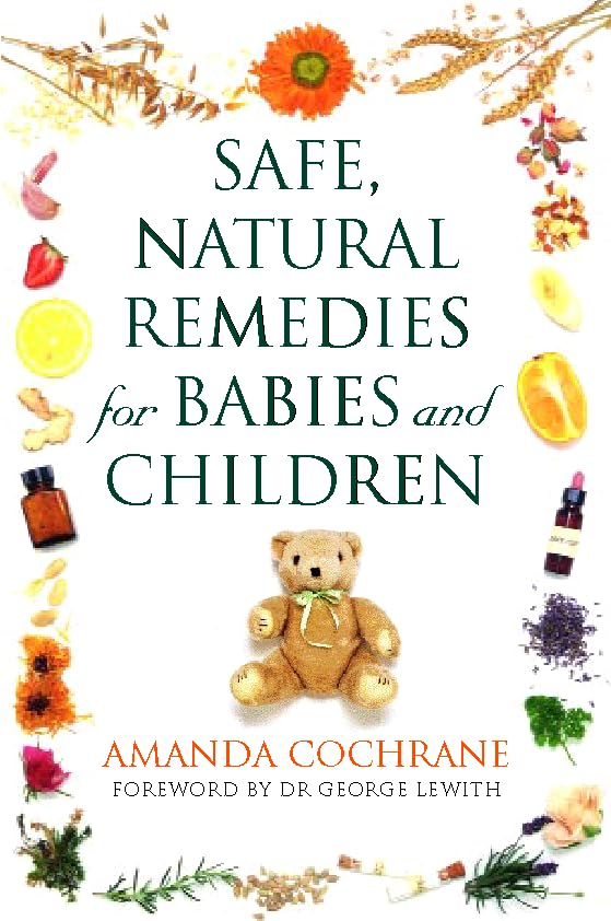 Safe, Natural Remedies for Babies and Children