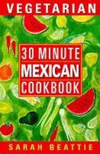 30 Minute Vegetarian Mexican