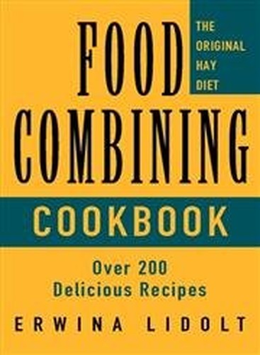 The Food Combining Cook Book
