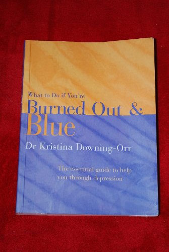 What to Do if Youre Burned Out and Blue?