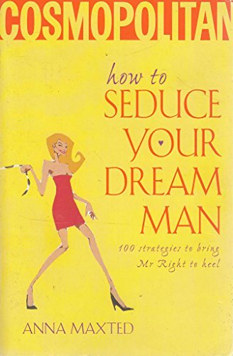 How to Seduce Your Dream Man