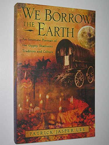 We Borrow the Earth
