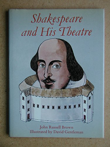Shakespeare and His Theatre
