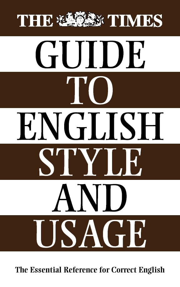 The Times Guide to English Style and Usage