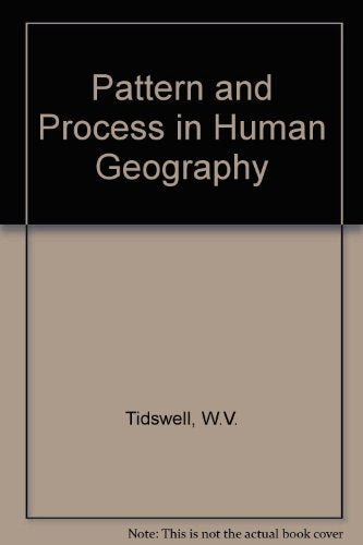 Pattern and Process in Human Geography