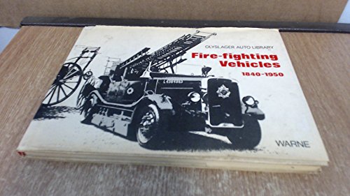 Fire Fighting Vehicles, 1840-1950