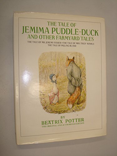 The Tale of Jemima Puddle-Duck And Other Farmyard Tales