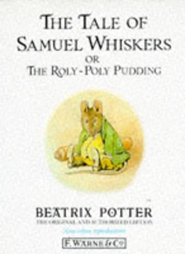 The Tale of Samuel Whiskers or the Roly-Poly Pudding