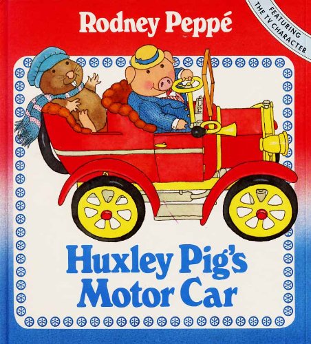 Huxley Pig's Motor Car