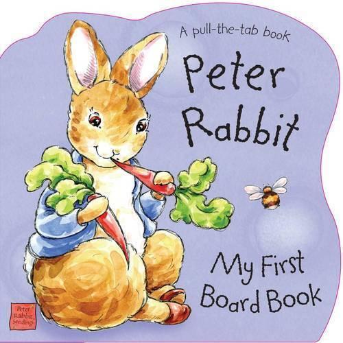 Peter Rabbit Seedlings: Peter Rabbit - My First Board Book