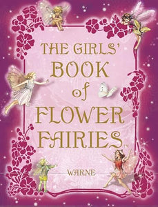 The Girls' Book of Flower Fairies 
