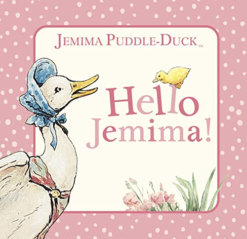 Jemima Puddle-Duck: Hello Jemima!