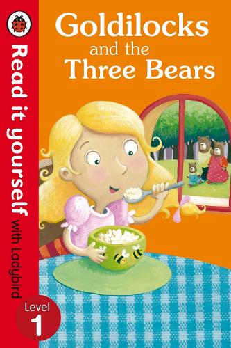 Goldilocks and the Three Bears - Read It Yourself with Ladybird
