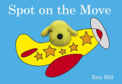 Spot on the Move: Finger Puppet Book