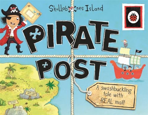 Pirate Post: A Swashbuckling Tale with REAL Mail: Ladybird Skullabones Island