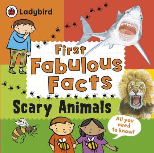 Scary Animals: Ladybird First Fabulous Facts