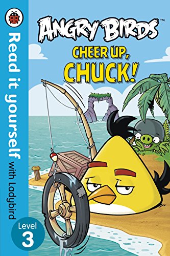 Angry Birds: Cheer Up, Chuck - Read it yourself with Ladybird