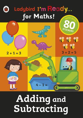 Adding and Subtracting: Ladybird I'm Ready for Maths sticker workbook