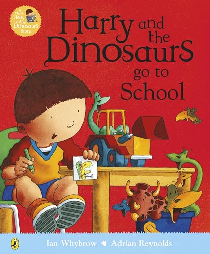Harry and the Dinosaurs Go to School