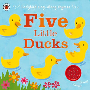 Ladybird Sing-along Rhymes: Five Little Ducks
