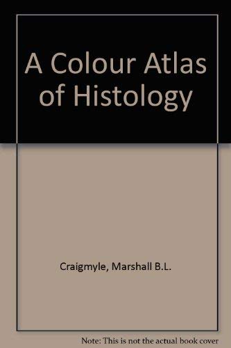 A Colour Atlas of Histology