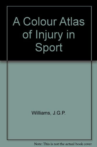 A Colour Atlas of Injury in Sport