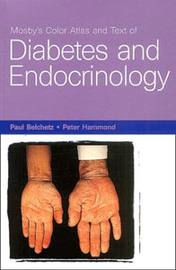 Mosby's Color Atlas and Text of Diabetes and Endocrinology 