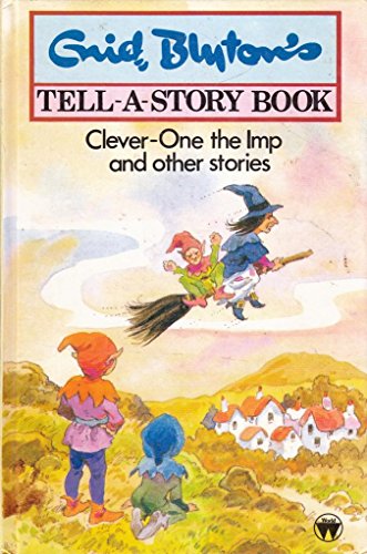 Tell-A-Story Book. Clever-One the Imp and Other Stories