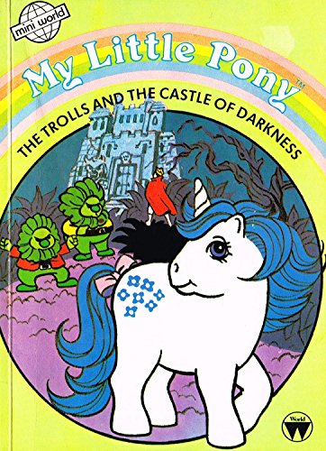 My Little Pony : The Troll And The Castle Of Darkness :