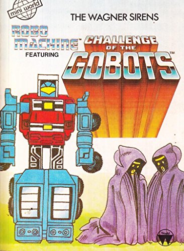 The Wagner Sirens. Challenge of the Gobots