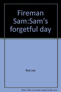 Fireman Sam:Sam's forgetful day 