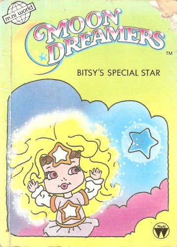 MOON DREAMERS - BITSY'S SPECIAL STAR