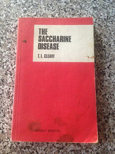 The Saccharine Disease