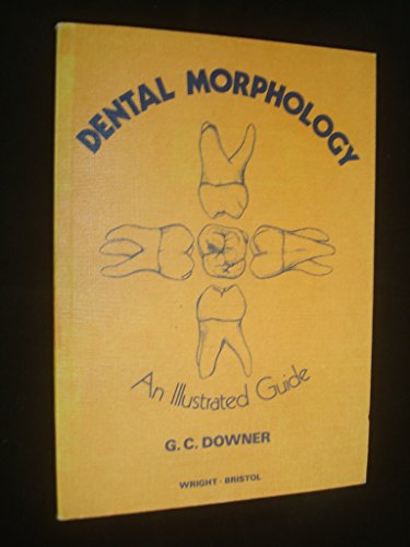 Illustrated Guide to Dental Morphology