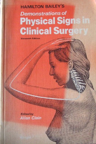Hamilton Bailey's Demonstrations of Physical Signs in Clinical Surgery